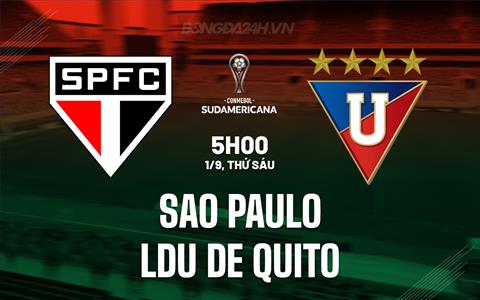 Nhận định Sao Paulo vs LDU Quito 5h00 ngày 1/9 (Copa Sudamericana 2023)