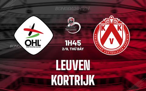 Nhận định bóng đá Leuven vs Kortrijk 01h45 ngày 2/9 (VĐQG Bỉ 2023/24)