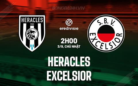 Nhận định - dự đoán Heracles vs Excelsior 2h00 ngày 3/9 (VĐQG Hà Lan 2023/24)