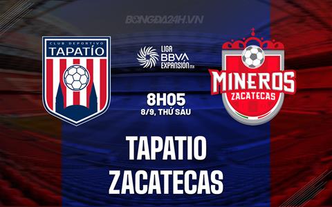 Nhận định Tapatio vs Zacatecas 8h05 ngày 8/9 (Hạng 2 Mexico 2023)