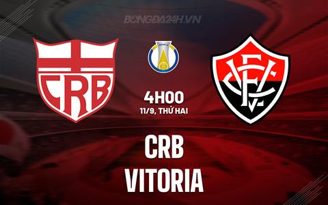 Nhận định bóng đá CRB vs Vitoria 4h00 ngày 11/9 (Hạng 2 Brazil 2023)