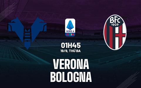 Nhận định bóng đá Verona vs Bologna 1h45 ngày 19/9 (Serie A 2023/24)