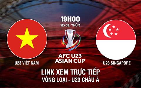 Việt Nam vs Singapore xem trực tiếp vòng loại U23 Châu Á trên VTV5