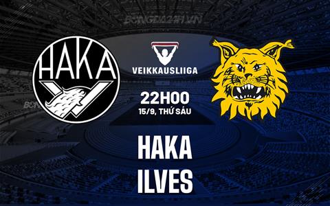 Nhận định - dự đoán Haka vs Ilves 22h00 ngày 15/9 (VĐQG Phần Lan 2023)
