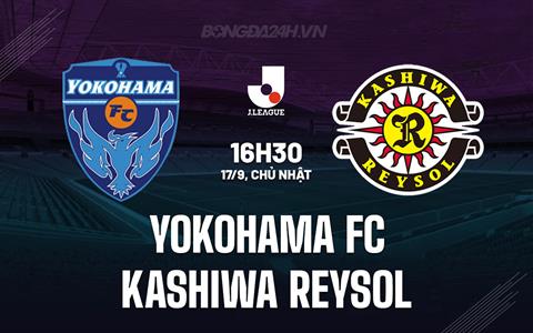 Nhận định Yokohama FC vs Kashiwa Reysol 16h30 ngày 17/9 (VĐQG Nhật Bản 2023)