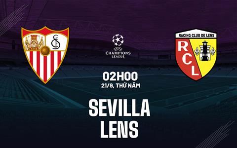 Nhận định bóng đá Sevilla vs Lens 2h00 ngày 21/9 (Bảng B Champions League 2023/24)