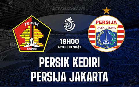 Nhận định Persik Kediri vs Persija Jakarta 19h00 ngày 17/9 (VĐQG Indonesia 2023/24)