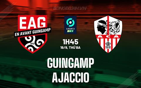 Nhận định - dự đoán Guingamp vs Ajaccio 1h45 ngày 19/9 (Hạng 2 Pháp 2023/24)