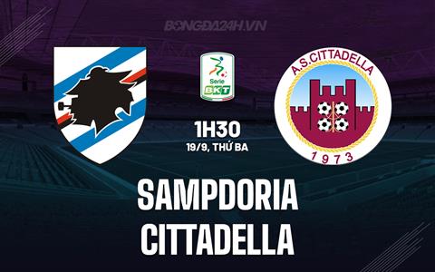 Nhận định Sampdoria vs Cittadella 1h30 ngày 19/9 (Hạng 2 Italia 2023/24)