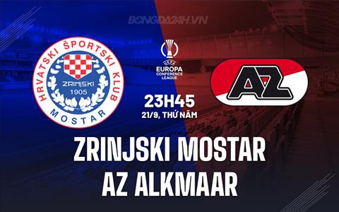 Nhận định Zrinjski Mostar vs AZ Alkmaar 23h45 ngày 21/9 (Conference League 2023/24)