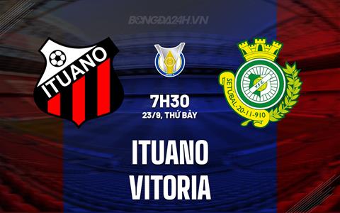 Nhận định - dự đoán Ituano vs Vitoria 7h30 ngày 23/9 (Hạng 2 Brazil 2023)