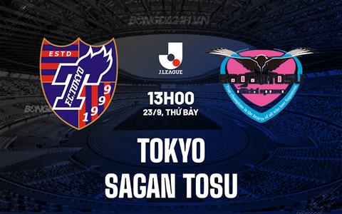 Nhận định Tokyo vs Sagan Tosu 13h00 ngày 23/9 (VĐQG Nhật Bản 2023)