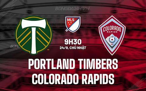 Nhận định Portland Timbers vs Colorado Rapids 9h30 ngày 24/09 (Nhà nghề Mỹ 2023)