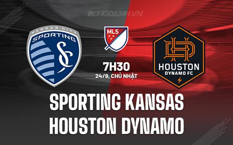 Nhận định Sporting Kansas vs Houston Dynamo 7h30 ngày 24/9 (Nhà Nghề Mỹ 2023)