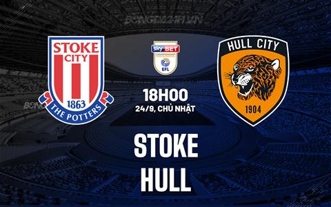 Nhận định - dự đoán Stoke vs Hull 18h00 ngày 24/9 (Hạng Nhất Anh 2023/24)