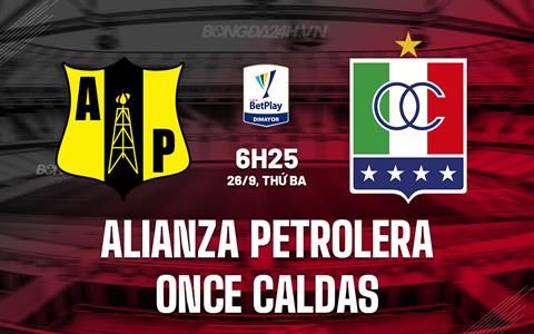 Nhận định Alianza Petrolera vs Once Caldas 6h25 ngày 26/9 (VĐQG Colombia 2023)