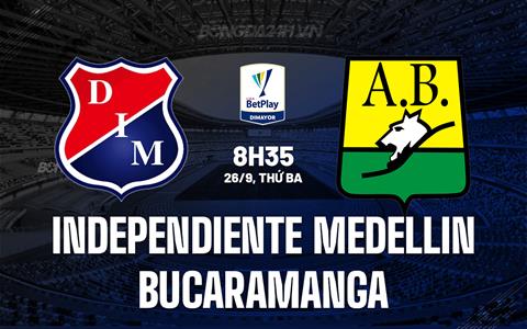 Nhận định Independiente Medellin vs Bucaramanga 8h35 ngày 26/9 (VĐQG Colombia 2023)
