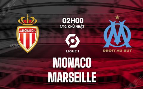 Nhận định bóng đá Monaco vs Marseille 2h00 ngày 1/10 (Ligue 1 2023/24)