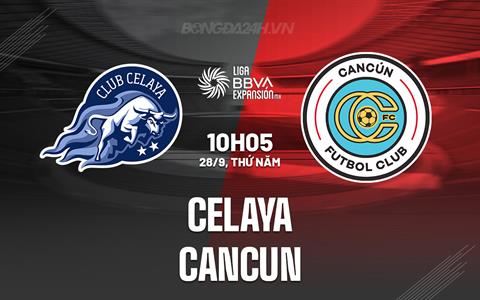 Nhận định - dự đoán Celaya vs Cancun 10h05 ngày 28/9 (Hạng 2 Mexico 2023)