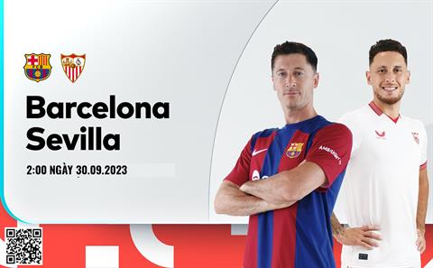 Link xem trực tiếp Barca vs Sevilla 2h00 hôm nay 30/9 trên kênh nào?