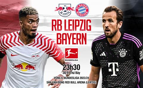Nhận định RB Leipzig vs Bayern Munich (23h30 ngày 30/9): Cẩn trọng trước đối thủ kị rơ