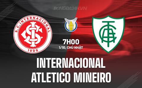 Nhận định Internacional vs Atletico Mineiro 7h00 ngày 1/10 (VĐQG Brazil 2023)