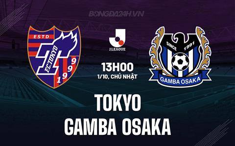Nhận định FC Tokyo vs Gamba Osaka 13h00 ngày 1/10 (VĐQG Nhật Bản 2023)