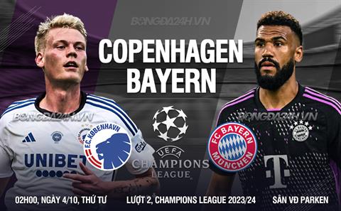 Nhận định Copenhagen vs Bayern (02h00 ngày 4/10): Khó cản Hùm xám 