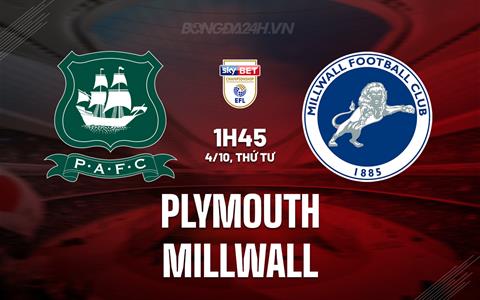 Nhận định Plymouth vs Millwall 1h45 ngày 4/10 (Hạng Nhất Anh 2023/24)