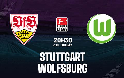 Nhận định bóng đá Stuttgart vs Wolfsburg 20h30 ngày 7/10 (Bundesliga 2023/24)