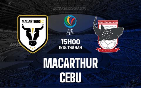 Nhận định bóng đá Macarthur vs Cebu 15h00 ngày 5/10 (AFC Cup 2023/24)
