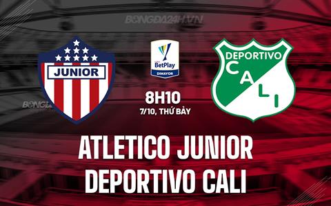 Nhận định Atletico Junior vs Deportivo Cali 8h10 ngày 7/10 (VĐQG Colombia 2023)