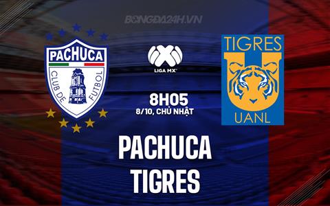 Nhận định bóng đá Pachuca vs Tigres 8h00 ngày 08/10 (VĐQG Mexico 2023)