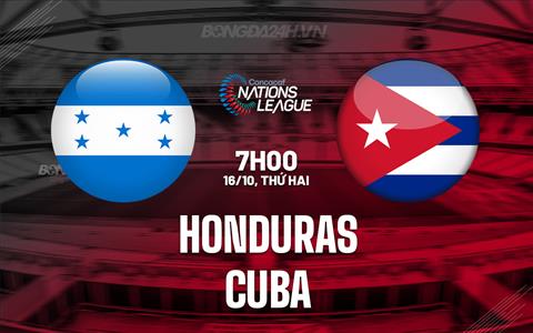 Nhận định Honduras vs Cuba 7h00 ngày 16/10 (CONCACAF Nations League 2023/24)