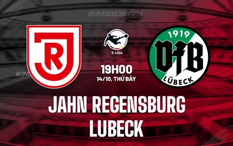 Nhận định Jahn Regensburg vs Lubeck 19h00 ngày 14/10 (Hạng 3 Đức 2023/24)