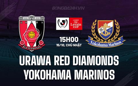 Nhận định Urawa Red Diamonds vs Yokohama Marinos 15h00 ngày 15/10 (Cúp Liên đoàn Nhật Bản 2023)