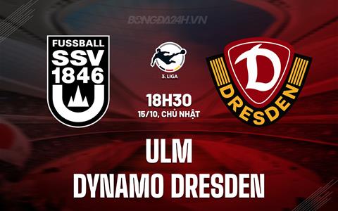 Nhận định Ulm vs Dynamo Dresden 18h30 ngày 15/10 (Hạng 3 Đức 2023/24)