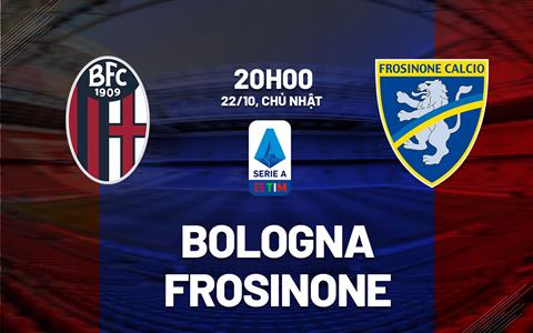 Nhận định bóng đá Bologna vs Frosinone 20h00 ngày 22/10 (Serie A 2023/24)