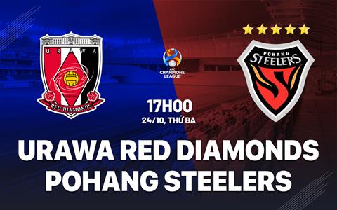 Nhận định Urawa Red Diamonds vs Pohang Steelers 17h00 ngày 24/10 (AFC Champions League 2023/24)