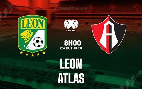 Nhận định - dự đoán Leon vs Atlas 8h00 ngày 25/10 (VĐQG Mexico 2023)