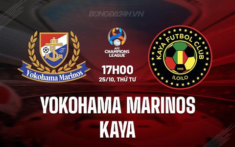 Nhận định Yokohama Marinos vs Kaya 17h00 ngày 25/10 (AFC Champions League 2023/24)