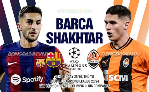 Nhận định Barcelona vs Shakhtar Donetsk (23h45 ngày 25/10): Phân tâm vì Siêu kinh điển