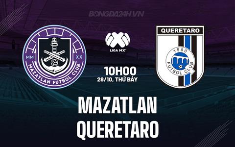 Nhận định bóng đá Mazatlan vs Queretaro 10h00 ngày 28/10 (VĐQG Mexico 2023)