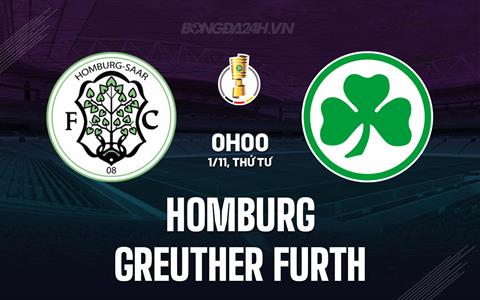 Nhận định Homburg vs Greuther Furth 0h00 ngày 1/11 (Cúp QG Đức 2023/24)