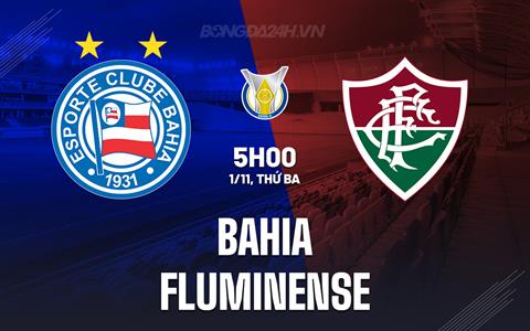 Nhận định bóng đá Bahia vs Fluminense 5h00 ngày 1/11 (VĐQG Brazil 2023)