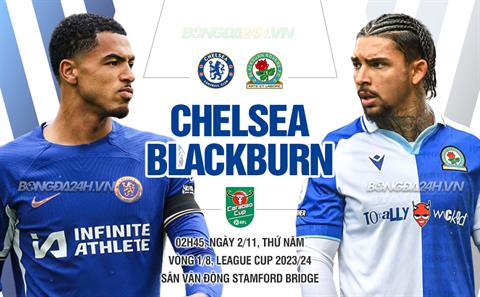 Nhận định Chelsea vs Blackburn (02h45 ngày 2/11): Tìm kiếm niềm an ủi