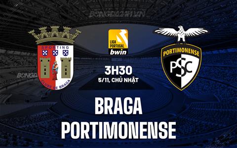 Nhận định Braga vs Portimonense 03h30 ngày 5/11 (VĐQG Bồ Đào Nha 2023/24)