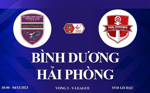 Xem trực tiếp Bình Dương vs Hải Phòng V-League 23/24 hôm nay ở đâu ?