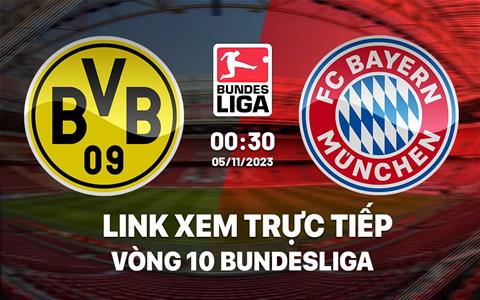 Xem trực tiếp Dortmund vs Bayern 0h30 ngày 5/11 trên kênh nào?