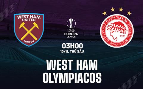 Nhận định West Ham vs Olympiakos (03h00 ngày 10/11): Tiến gần vé đi tiếp